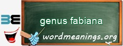 WordMeaning blackboard for genus fabiana